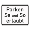 Zusatzzeichen 1042.37 Parken Samstag und Sonntag erlaubt