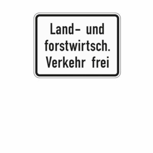 Zusatzzeichen 1026.38 Land und forstwirtschaftlicher Verkehr frei