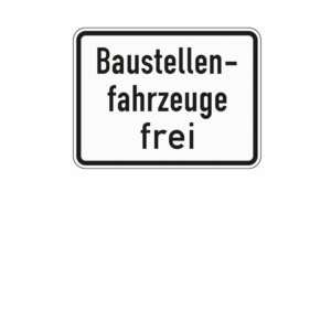 Zusatzzeichen 1028.30 Baustellenfahrzeuge frei