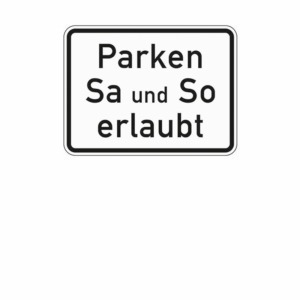 Zusatzzeichen 1042.37 Parken Samstag und Sonntag erlaubt